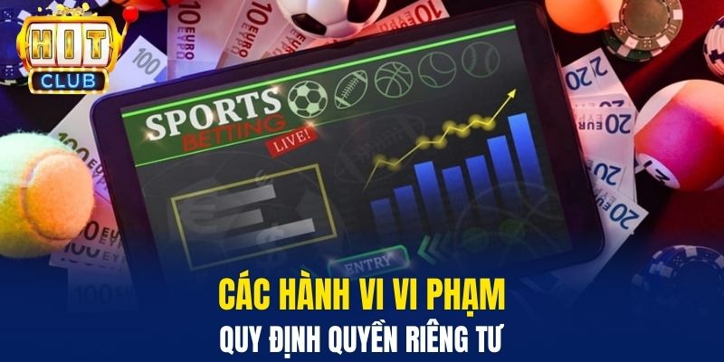 Các hành vi vi phạm quy định quyền riêng tư 