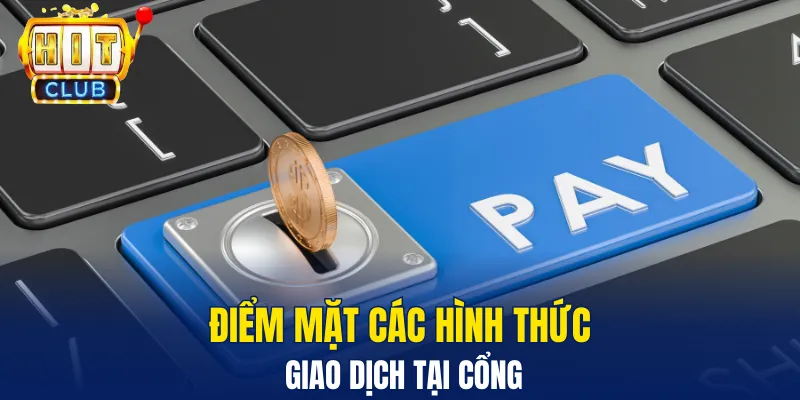 Điểm mặt các hình thức giao dịch tại cổng